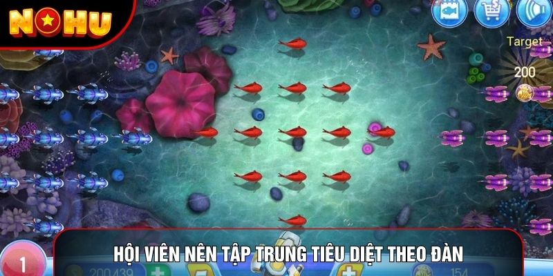 Hội viên nên tập trung tiêu diệt theo đàn Hội viên nên tập trung tiêu diệt theo đàn