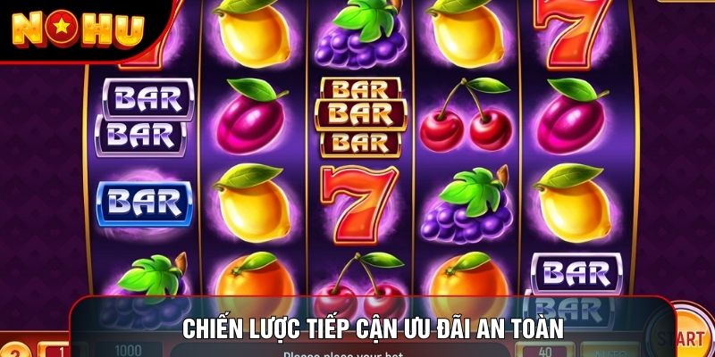 Chiến lược tiếp cận ưu đãi an toàn Chiến lược tiếp cận ưu đãi an toàn