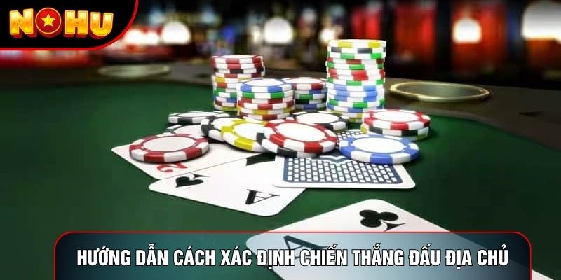 Hướng dẫn cách xác định chiến thắng Đấu địa chủ Hướng dẫn cách xác định chiến thắng Đấu địa chủ