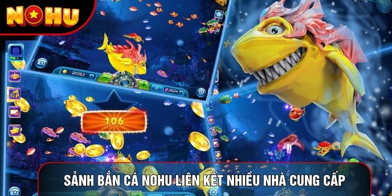 Hệ thống sảnh Bắn cá nohu liên kết nhiều nhà cung cấp Hệ thống sảnh Bắn cá nohu liên kết nhiều nhà cung cấp