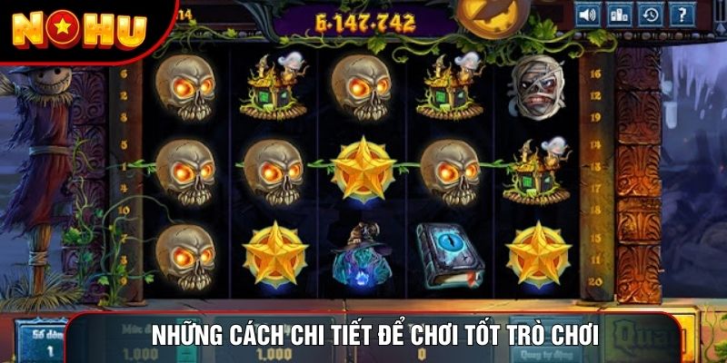 Những cách chi tiết để chơi tốt trò chơi Những cách chi tiết để chơi tốt trò chơi