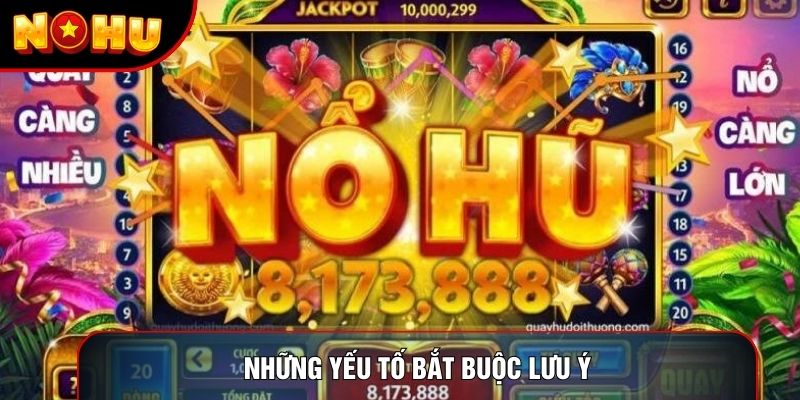 Những yếu tố bắt buộc lưu ý Những yếu tố bắt buộc lưu ý