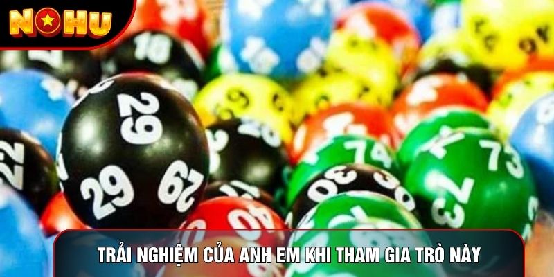 Trải nghiệm của anh em khi tham gia trò này Trải nghiệm của anh em khi tham gia trò này